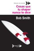 Cosas que tu shaper nunca te dice - Edición de Bolsillo