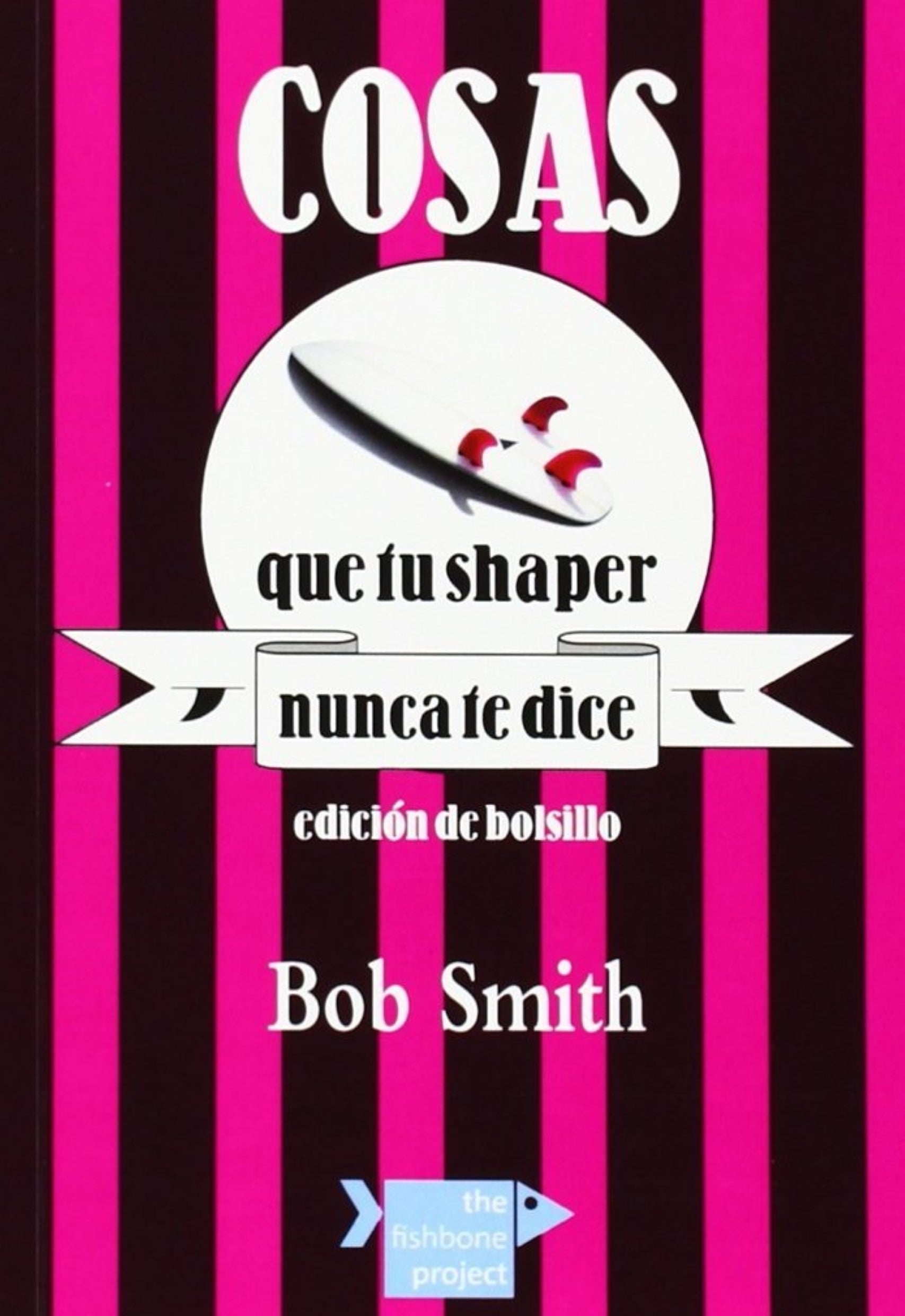 Cosas que tu shaper nunca te dice - Edición de Bolsillo