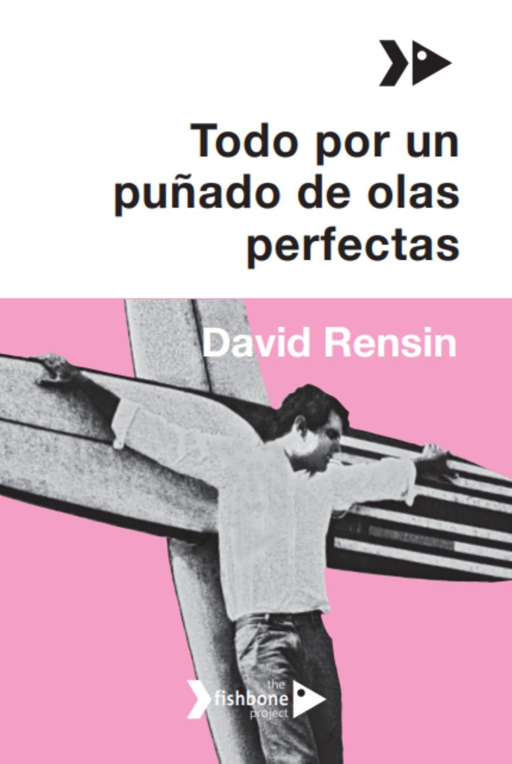 Todo por un puñado de olas perfectas